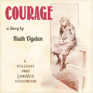 Download Courage (Dramatic Reading) by Ruth Ogden