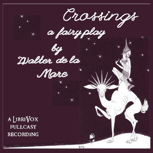 Crossings: A Fairy Play