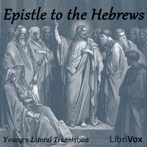 Bible (YLT) NT 19: Epistle to the Hebrews
