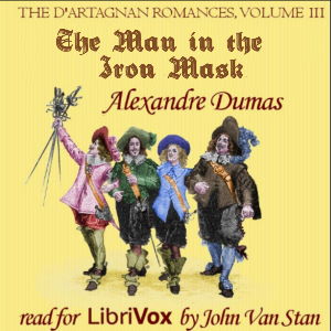The d'Artagnan Romances, Vol 3, Part 3: The Man in the Iron Mask (version 2)