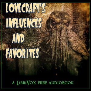 Lovecraft's Influences and Favorites, Various  