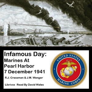 Download Infamous Day: Marines At Pearl Harbor 7 December 1941 by Robert James Cressman, J. Michael Wenger