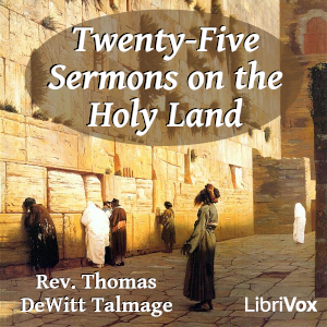 Twenty-five Sermons on The Holy Land