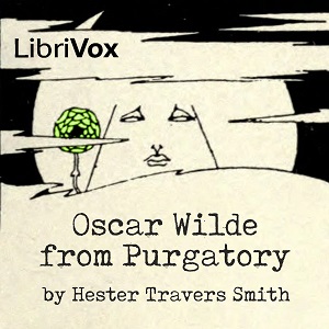 Oscar Wilde from Purgatory