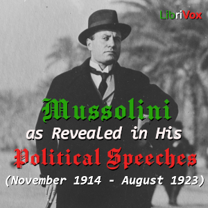 Download Mussolini as Revealed in His Political Speeches (November 1914 - August 1923) by Benito Mussolini