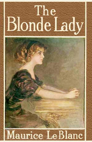 Blonde Lady, Audio book by Maurice Leblanc