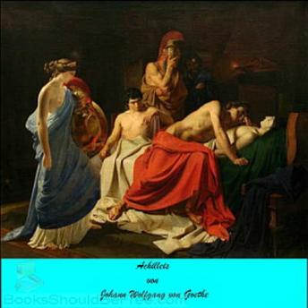 Achilleis, Audio book by Johann Wolfgang Von Goethe