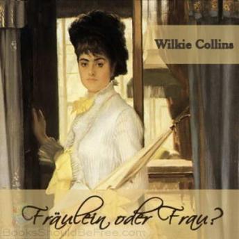 Fräulein oder Frau?, Audio book by Wilkie Collins
