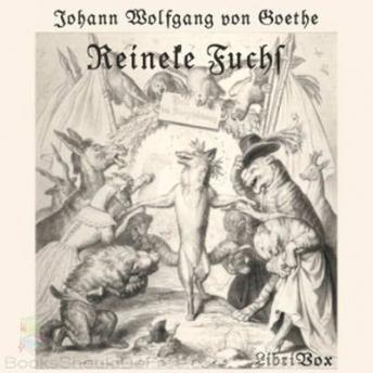 Reineke Fuchs, Audio book by Johann Wolfgang Von Goethe