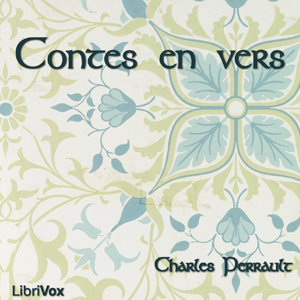 Contes en vers, Audio book by Charles Perrault