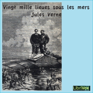Vingt mille lieues sous les mers, Audio book by Jules Verne