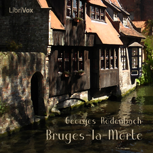 Bruges-la-Morte, Audio book by Georges Rodenbach
