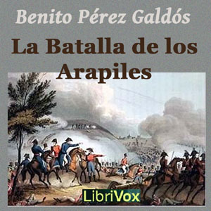 La Batalla de los Arapiles, Audio book by Benito Perez Galdos