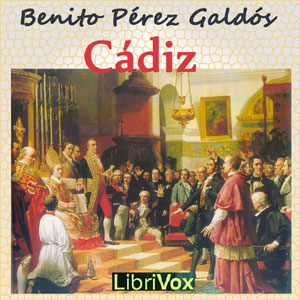 Cádiz, Audio book by Benito Perez Galdos