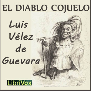 El Diablo Cojuelo, Audio book by Luis Velez de Guevara