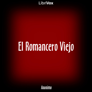 El Romancero Viejo, Audio book by Anónimo , Agustin Duran
