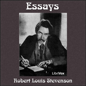 Essays of Robert Louis Stevenson, Audio book by Robert Louis Stevenson