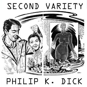 Second Variety, Audio book by Philip K. Dick