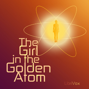 Girl in the Golden Atom, Audio book by Ray Cummings