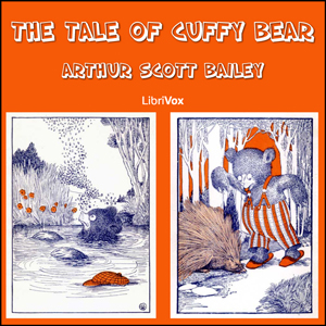 Download Tale of Cuffy Bear by Arthur Scott Bailey
