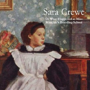 Sara Crewe: or, What Happened at Miss Minchin’s Boarding School sample.