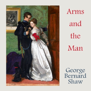Download Arms and the Man by George Bernard Shaw
