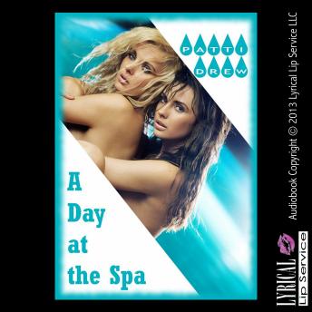 Day at the Spa, Audio book by Patti Drew