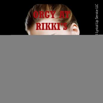 Orgy at Rikki's, Audio book by Connie Hastings