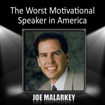 The Worst Motivational Speaker in America