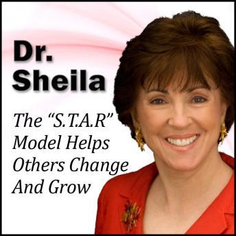 The 'S.T.A.R' Model Helps Others Change and Grow: The 30 Minute 'New Breed of Leader-Change' Success Series