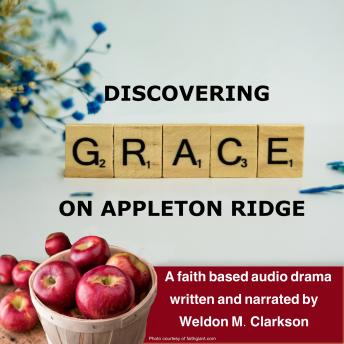 Download Discovering Grace on Appleton Ridge by Weldon M.Clarkson