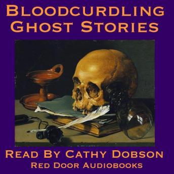 Bloodcurdling Ghost Stories