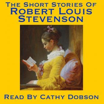 The Short Stories Of Robert Louis Stevenson
