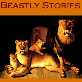Beastly Stories, Audio book by Various Authors , Edgar Allan Poe