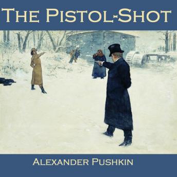 Pistol-Shot, Audio book by Alexander Pushkin