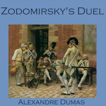 Zodomirsky's Duel, Audio book by Alexandre Dumas