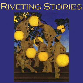 Riveting Stories: Thirty Gripping Tales by Literary Masters