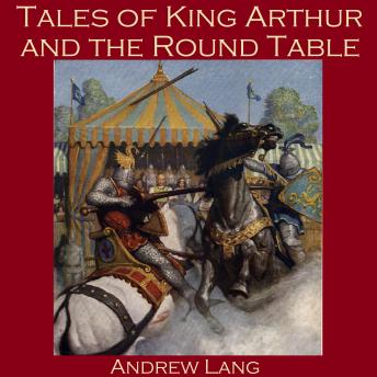 Tales of King Arthur and the Round Table