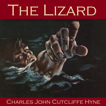 Lizard, Audio book by Charles John Cutcliffe Hyne