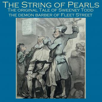 The String of Pearls: The Original Story of Sweeney Todd, the Demon Barber of Fleet Street