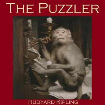 Puzzler, Rudyard Kipling