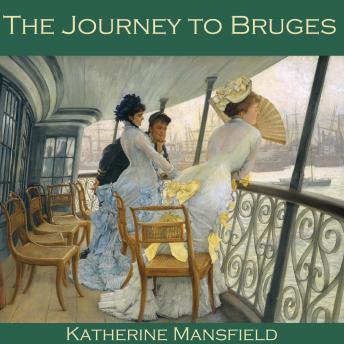 Journey to Bruges, Katherine Mansfield