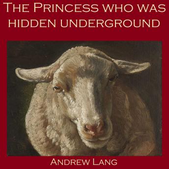 The Princess who was Hidden Underground