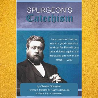 Spurgeon’s Catechism in Modern English