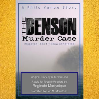 The Benson Murder Case Improved, don't y'know