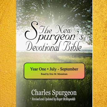 The New Spurgeon's Devotional Bible Year One July-September