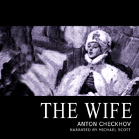 Wife, Audio book by Anton Chekhov