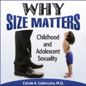 Why Size Matters: Childhood and Adolescent Sexuality