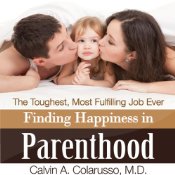 Finding Happiness in Parenthood, the Toughest, Most Fulfilling Job Ever