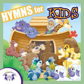 Hymns for Kids, Audio book by Twin Sisters Productions